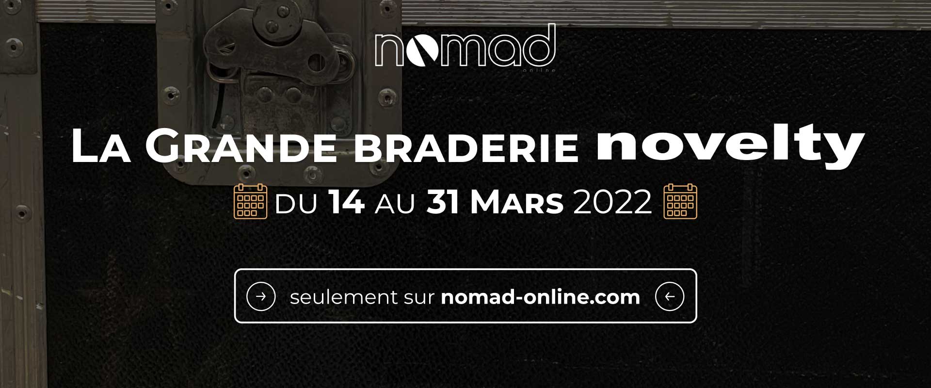 Visuel Braderie Novelty sur Nomad on-line